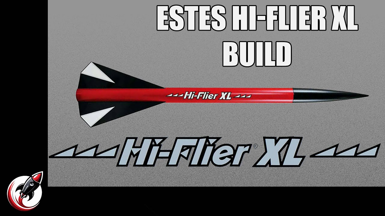 Estes Hi-Flier XL Rocket Build