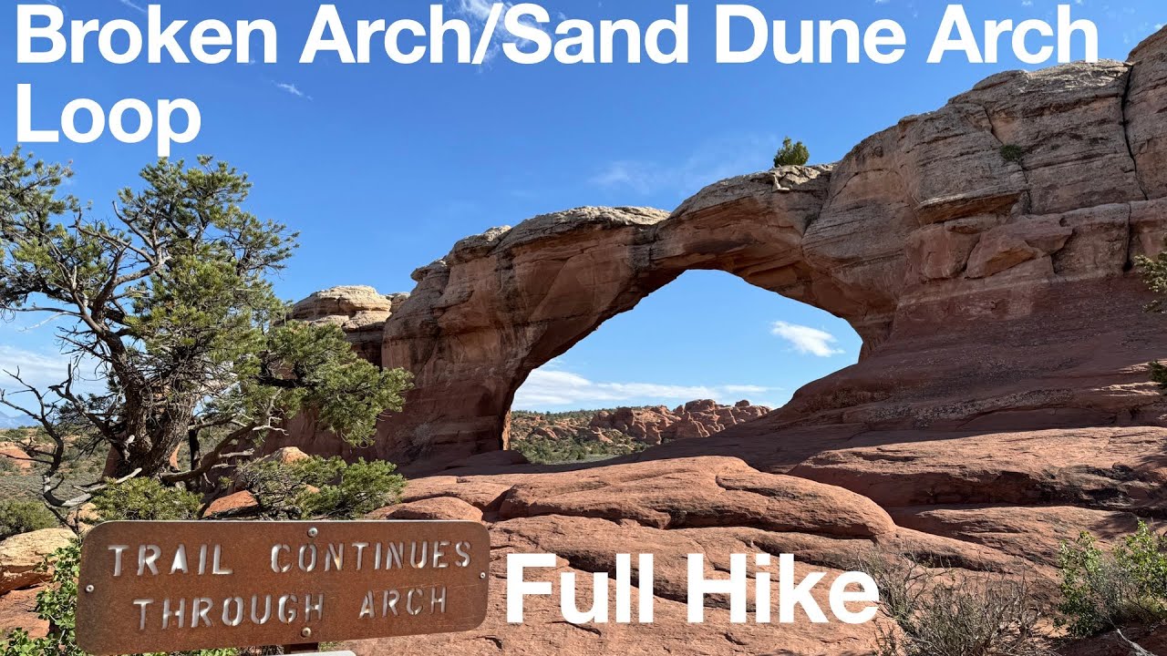 Broken Arch Sand Dune Arch Loop FULL HIKE Arches National Park