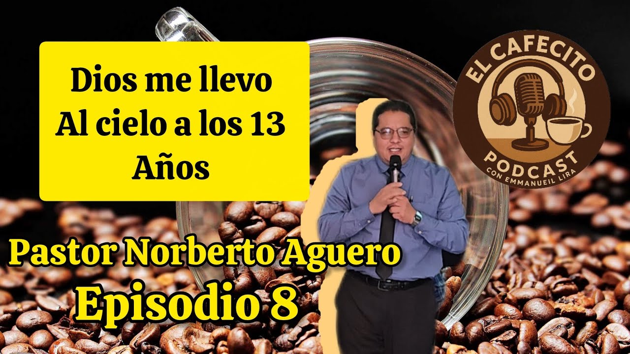 Dios me llevo al cielo cuando recibí el Espíritu Santo Episodio 8 ft Pastor Norberto Aguero 