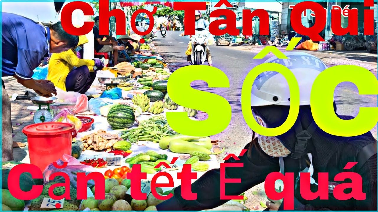 Chợ Tân Qui cặn tết Ế thê thảm. Tiểu thương thang quá . trái cây sieu rẻ  chợ không người mua 
