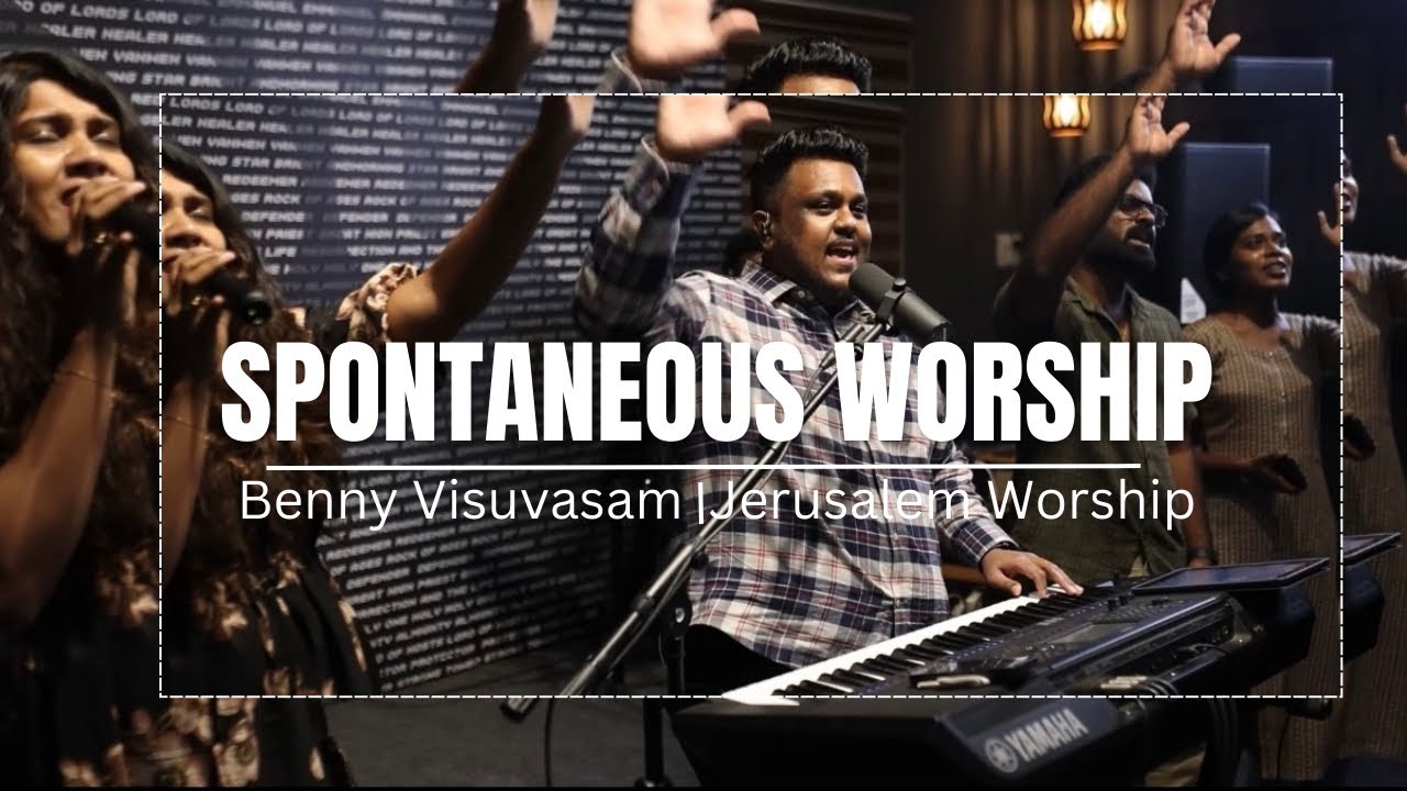 BENNY VISUVASAM I SPONTANEOUS WORSHIP 01 I JERUSALEM WORSHIP