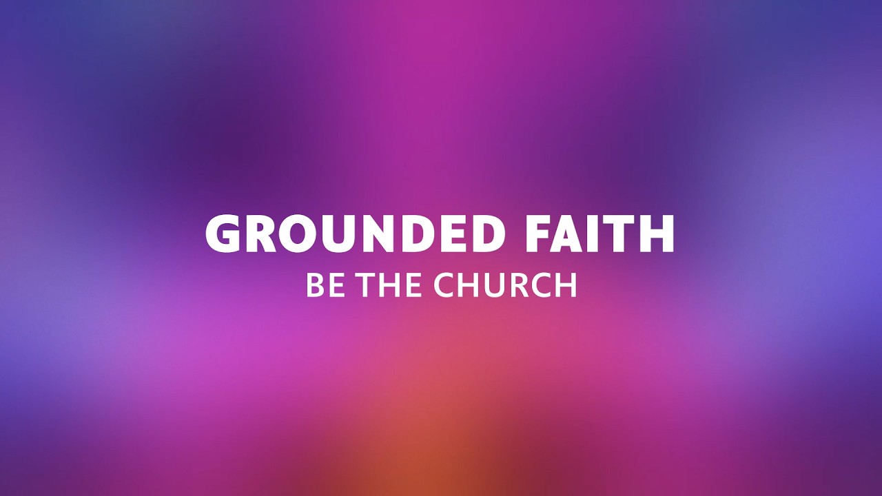 Grounded Faith