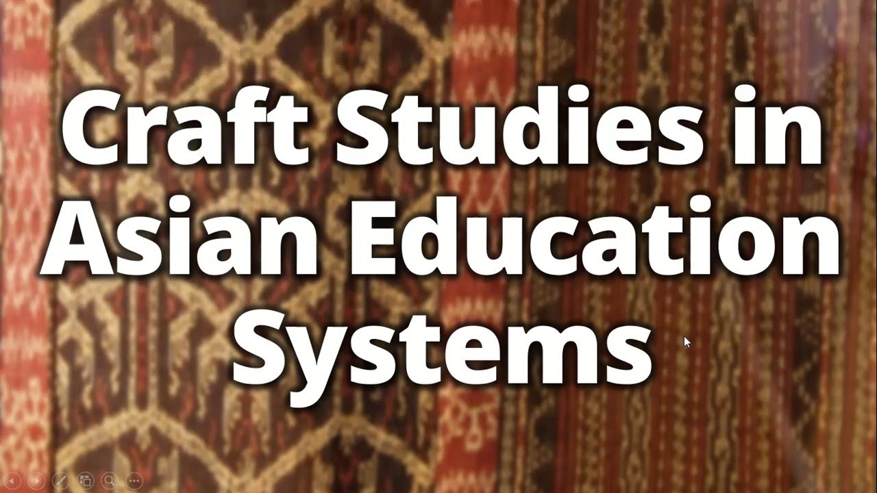 Craft Studies in Asian Education Systems