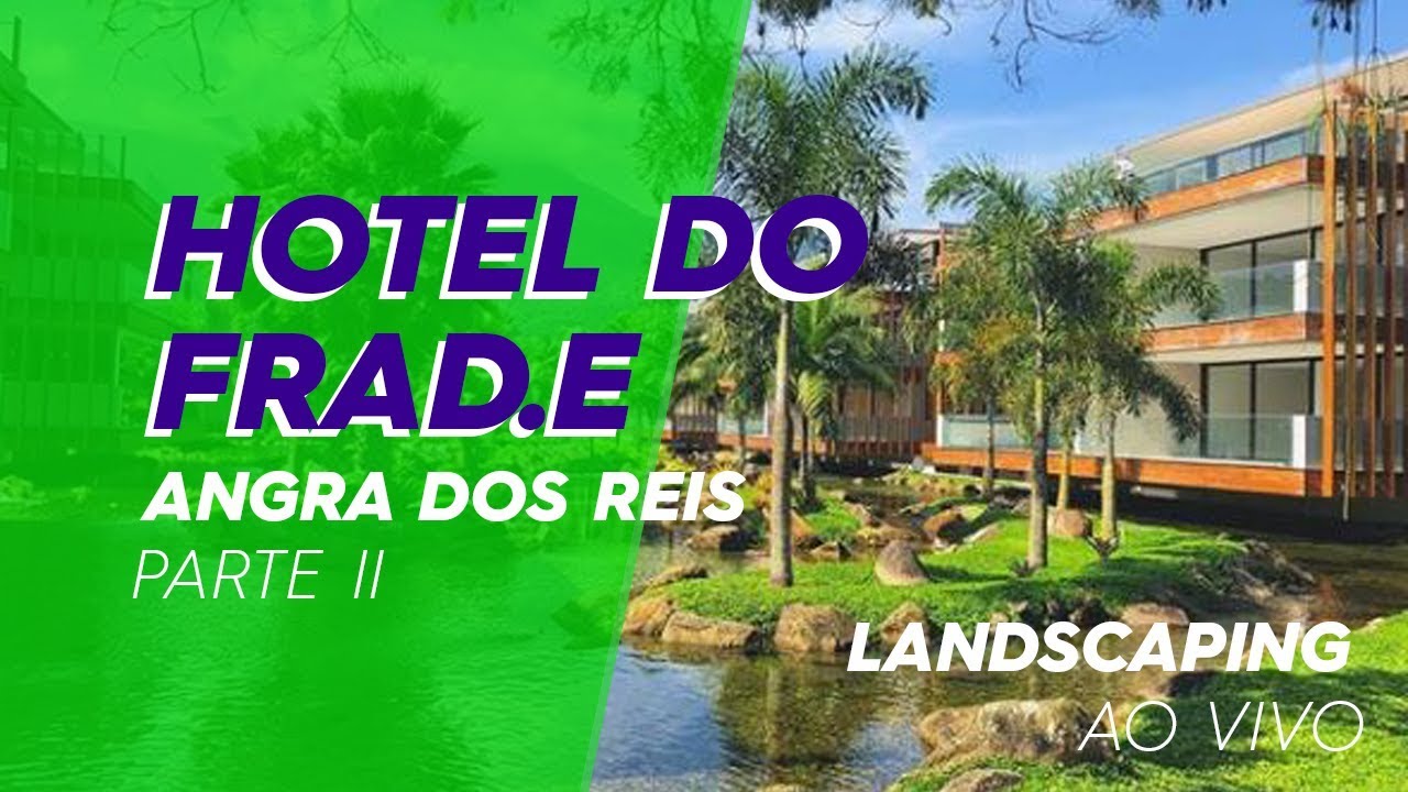 Landscaping em Angra dos Reis | Hotel do Frad.E - Parte II
