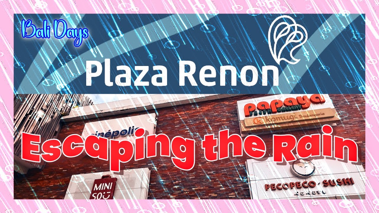 Escaping the BALI RAIN in Plaza Renon