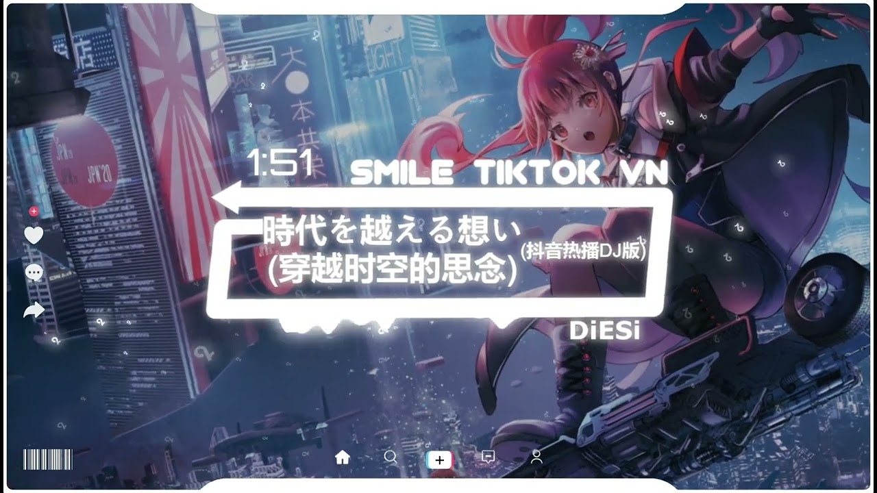 DiESi - 時代を越える想い (穿越时空的思念) (抖音热播DJ版) Nỗi Nhớ Xuyên Qua Thời Gian Không Gian (Remix) 抖音火流行歌曲推荐TikTok