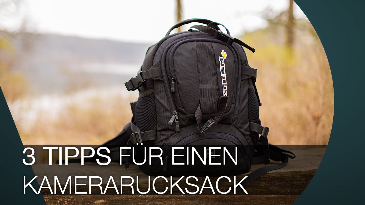 3 TIPPS f&uuml;r den richtigen Kamerarucksack