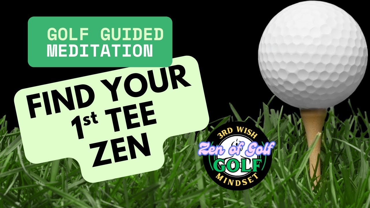 First Tee Zen | Golf Guided Meditation for Calm & Confidence