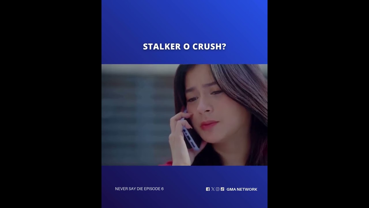 Never Say Die: Stalker o crush? | Episode 6