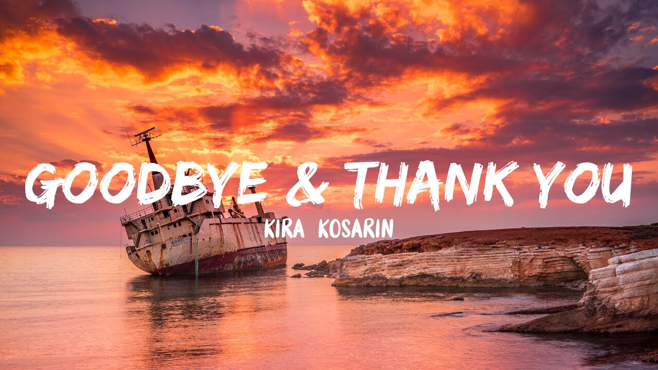 Kira Kosarin - goodbye & thank u (Lyrics)