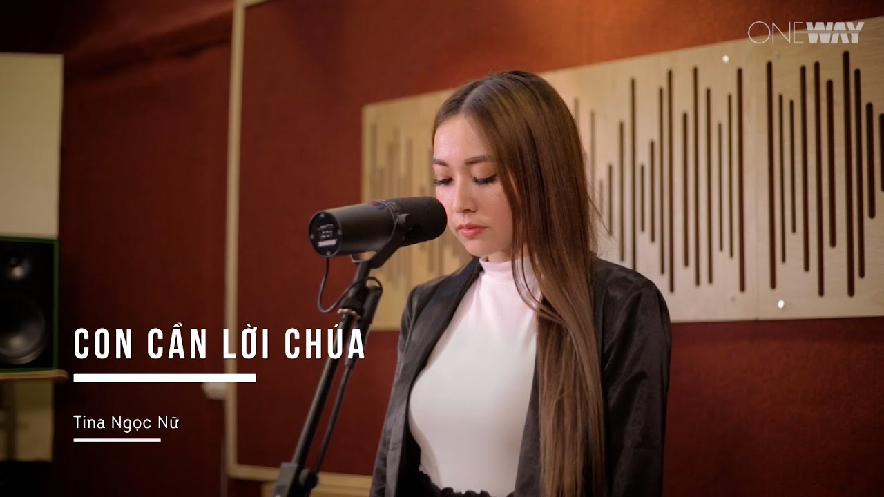 Con Cần Lời Chúa - Tina Ngọc Nữ | Oneway Worship | Thánh Ca Tin Lành