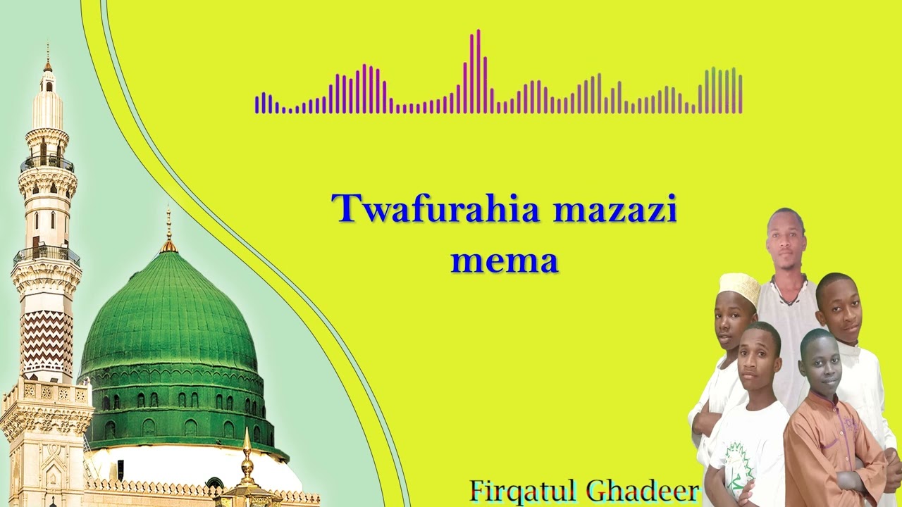 Qaswida ya mtume:- Twafurahia mazazi mema_by firqatul ghadeer(2023).