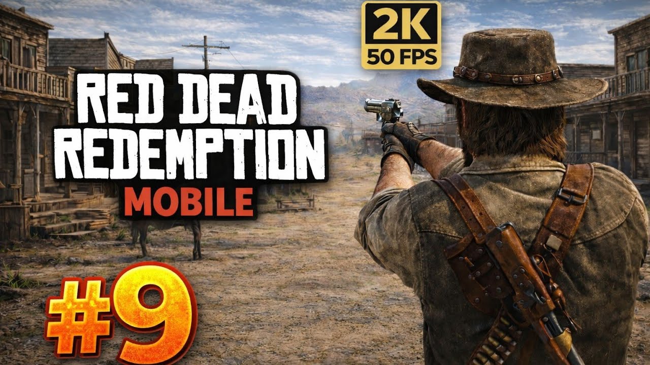 Red Dead Redemption Mobile - Gameplay 2K 50 FPS Walkthrough Part 9 - Tutorial (iOS, Android)