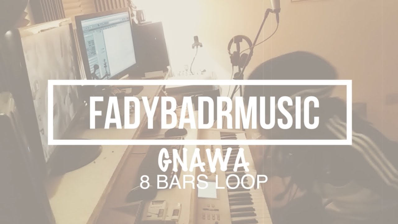Fady Badr - GNAWA 8 Bars Loop / فادي بدر