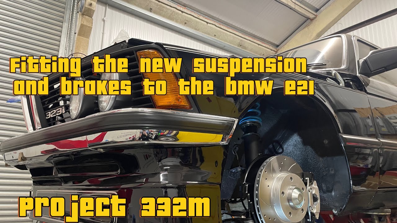 Project 332M - Fitting the new, refurbished front suspension and brake components to the bmw e21.