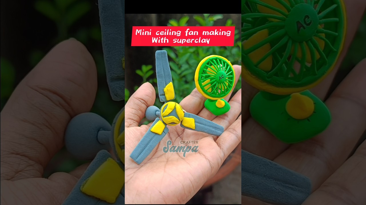 easy and simple superclay art || miniature ceiling fan making #shorts #ytshort #explore #trending