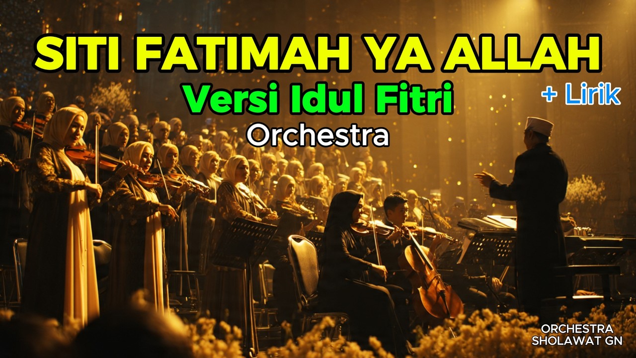 SITI FATIMAH YA ALLAH VERSI IDUL FITRI Orchestra Merdu