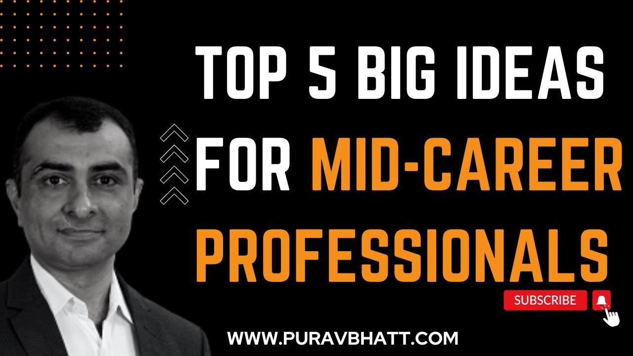 5 Big Ideas for Mid Career Professionals
