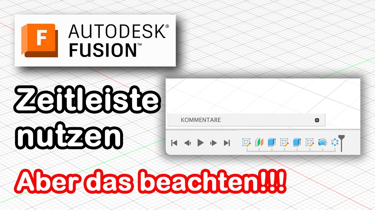 Autodesk Fusion [deutsch] - Zeitleiste geniales Tool (Aber Vorsicht!!! Das beachten!!!)