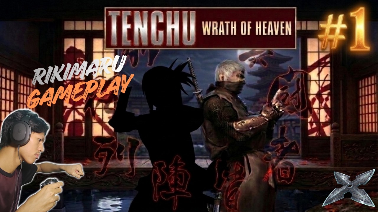 MISI BERBAHAYA SEORANG NINJA || Tenchu Wrath Of Heaven #1