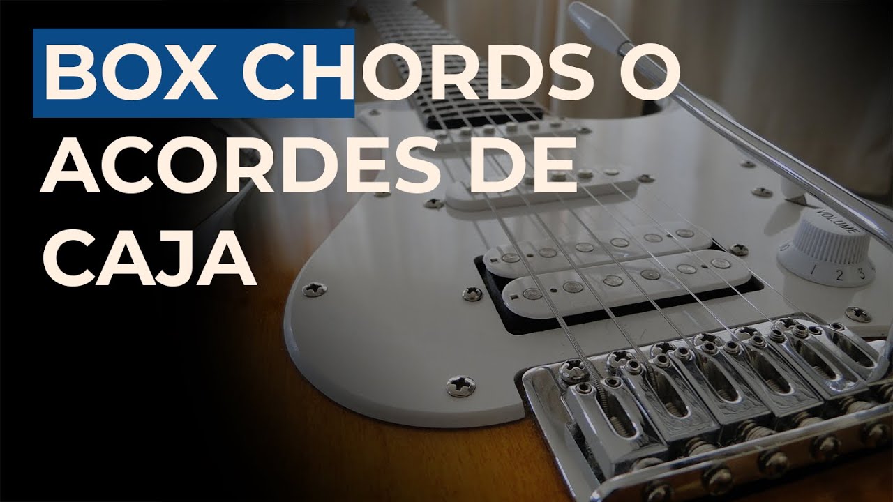 BOX CHORDS y su magia al tocar - Acordes de caja - Guitarra desde cero-
