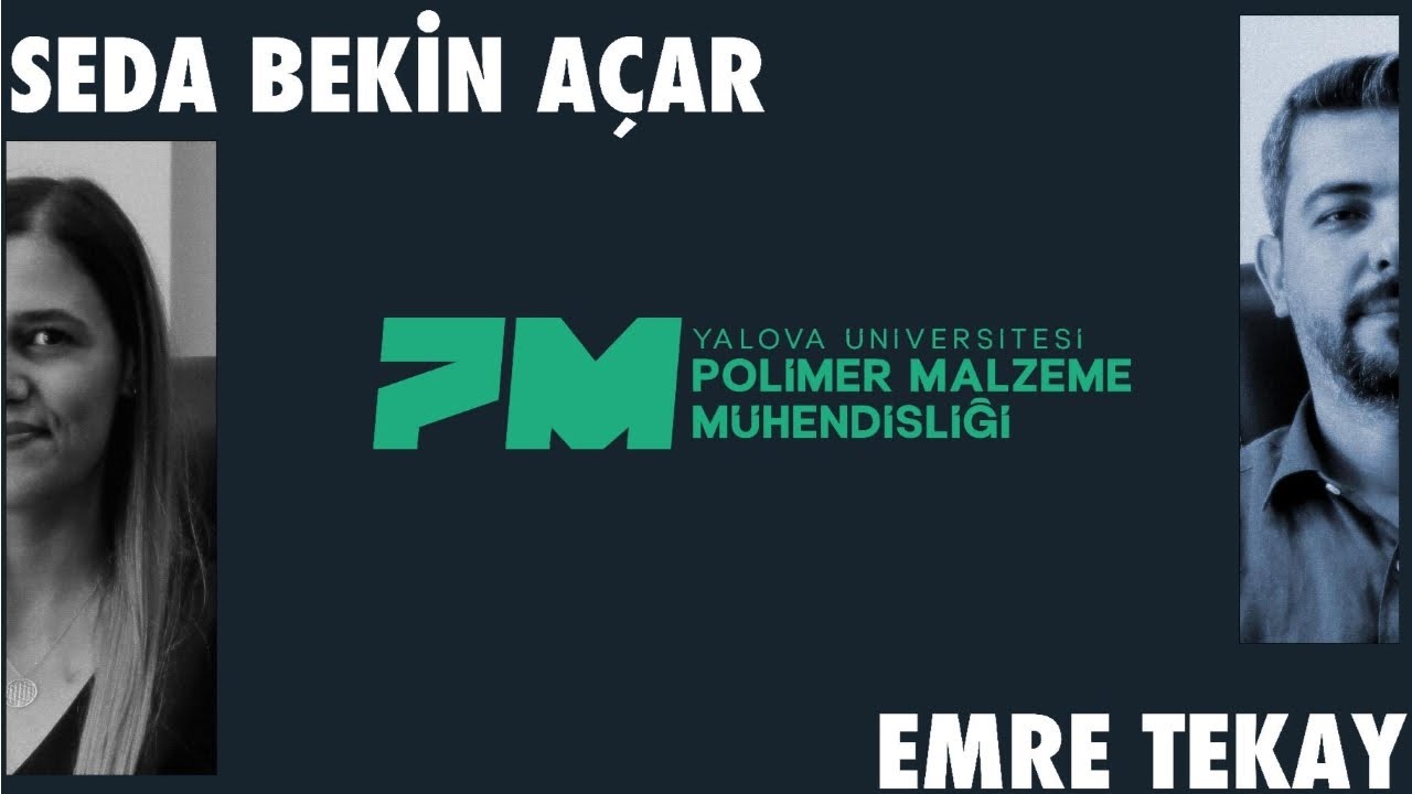 Polimer Malzeme Mühendisliği Bölümü Merak Edilenler