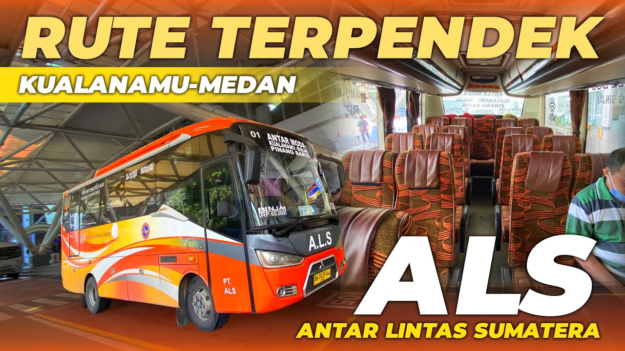 MENCOBA RUTE TERPENDEK BUS ALS CUMA 30KM-an | KUALANAMU - MEDAN