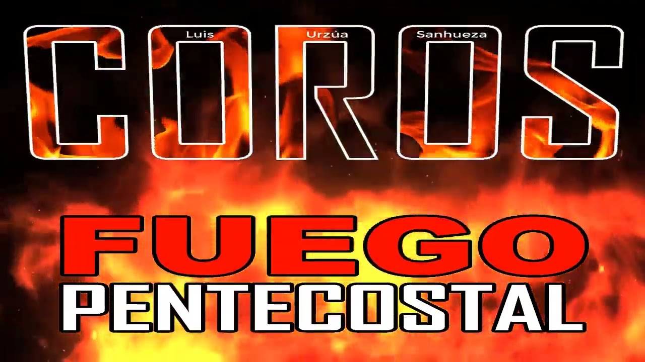 🔥 COROS FUEGO PENTECOSTAL  🔥  COROS DE JUBILO 12 HORAS DE AVIVAMIENTO  🎵  LUS ♪