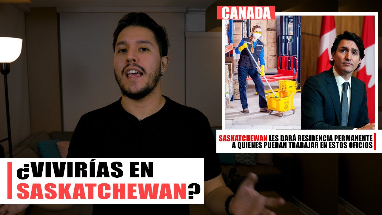 RESIDENCIA PERMANENTE POR TRABAJAR EN ESTO | Saskatchewan - Canadá