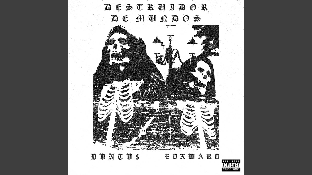 DESTRUIDOR DE MUNDOS (feat. Edxward)