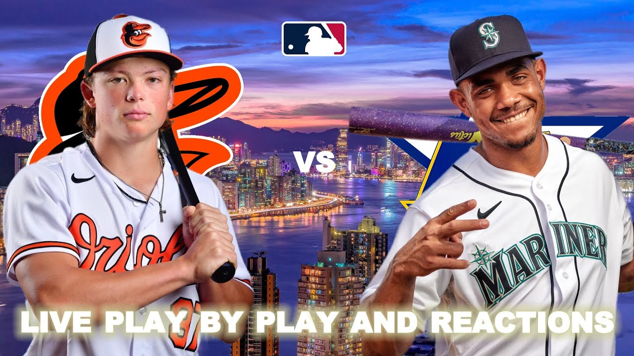 Baltimore Orioles vs Seattle Mariners Live Play-By-Play & Reactions