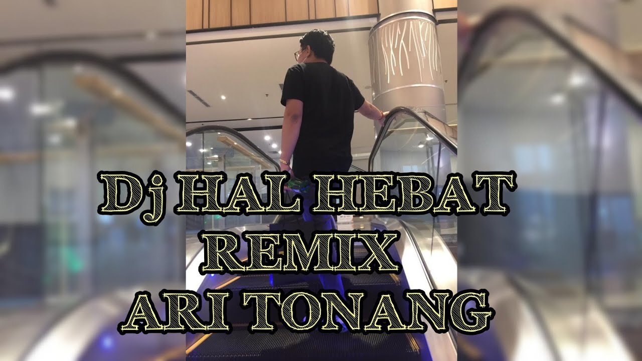 Tony Roy M2000 Feat DJ HAL TERHERBAT REMIX ARI TONANG SAMARINDA