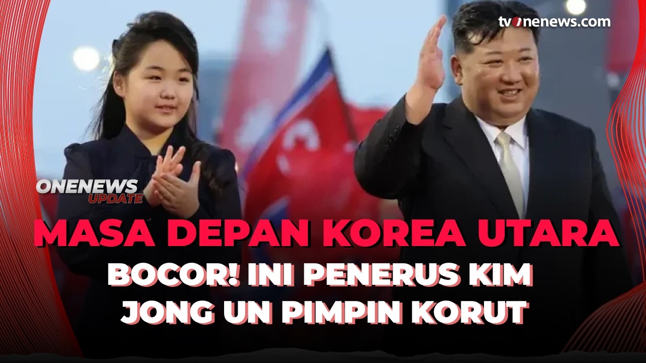Ini Penerus Posisi Kim Jong Un Memimpin Korea Utara, Akankah Setegas Kim? | OneNews Update