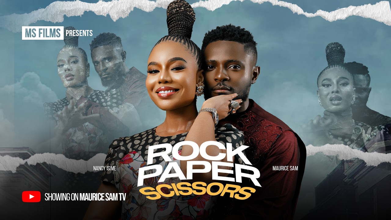 ROCK, PAPER, SCISSORS - MAURICE SAM, NANCY ISIME, Latest 2026 Nigerian Movie