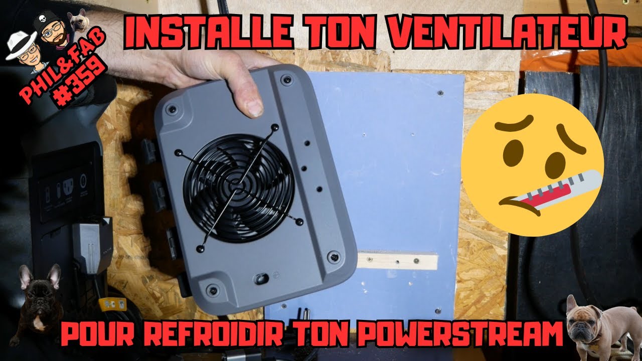 INSTALLE TON VENTILATEUR POUR REFROIDIR TON POWERSTREAM