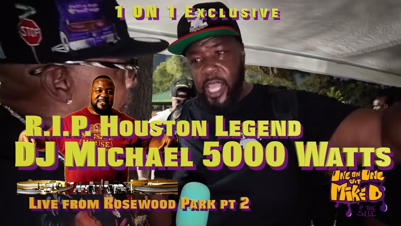 RIP HOUSTON LEGEND DJ Michael 5000 WATTS