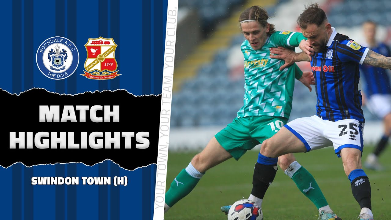 Highlights | Dale 4-4 Swindon Town