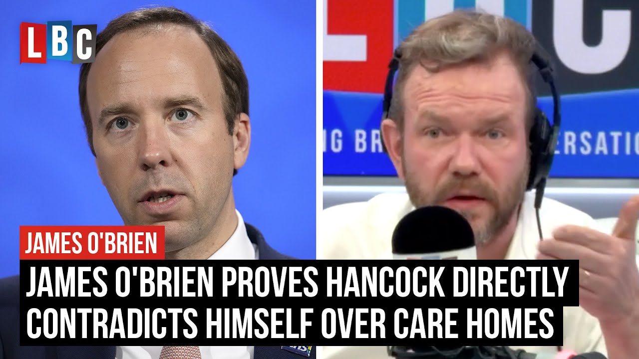 James O'Brien proves Hancock directly contradicts himself over care homes | LBC