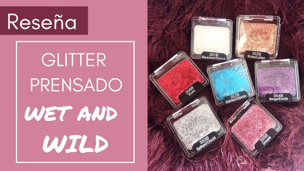 SOMBRAS GLITTER, WET AND WILD RESEÑA || Clan de Belleza