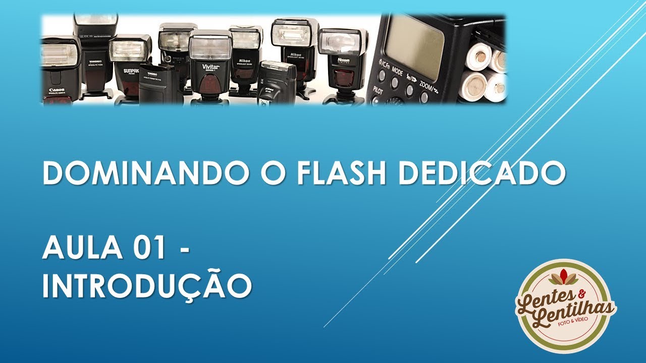 Dominando o Flash Dedicado - Aula 01