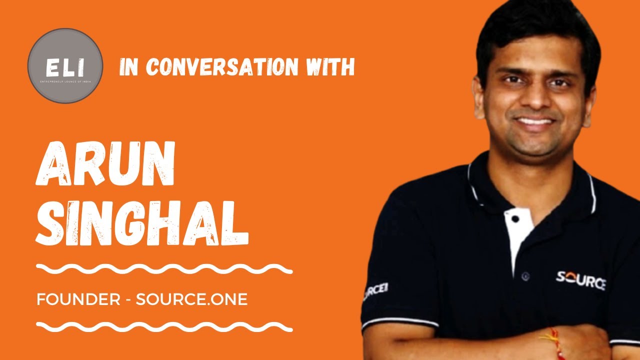 ELI - 347 | Arun Singhal (Founder of Source.One - Simplifying Polymer Distribution)