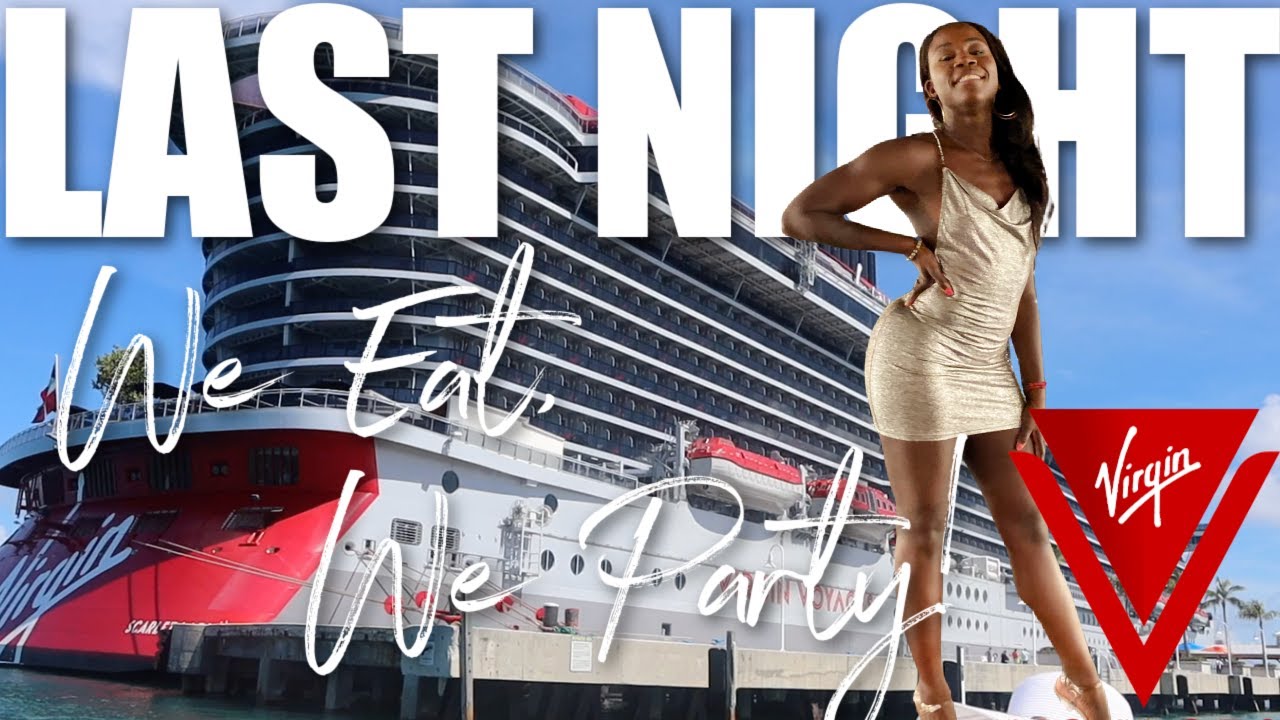 The Last Night Of The Girls Trip Went Like This… | Virgin Voyages Scarlet Lady | Part 6