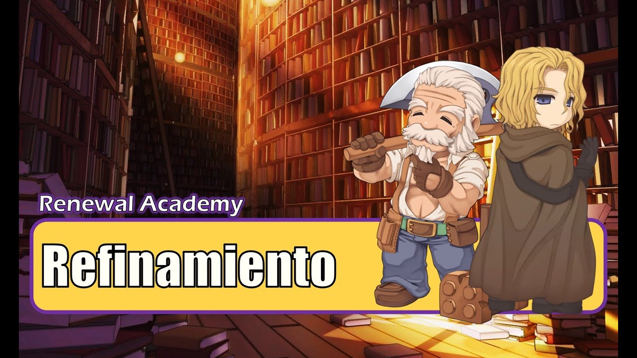 Ragnarok Online | Renewal Academy | Refinamiento
