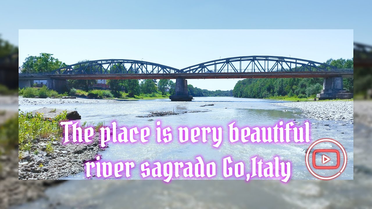 The place is very beautiful river sagrado Go,Italy