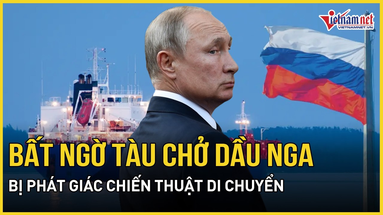 Bất ngờ tàu chở dầu Nga bị phát giác chiến thuật di chuyển “hạm đội bóng tối” trên đường tới Cuba