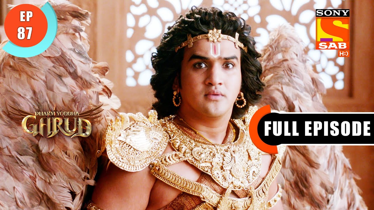 Will Garud Be Able To Reach Sheer Sagar? - Dharm Yoddha Garud - Ep 87 - Full Episode - 22 June 2022