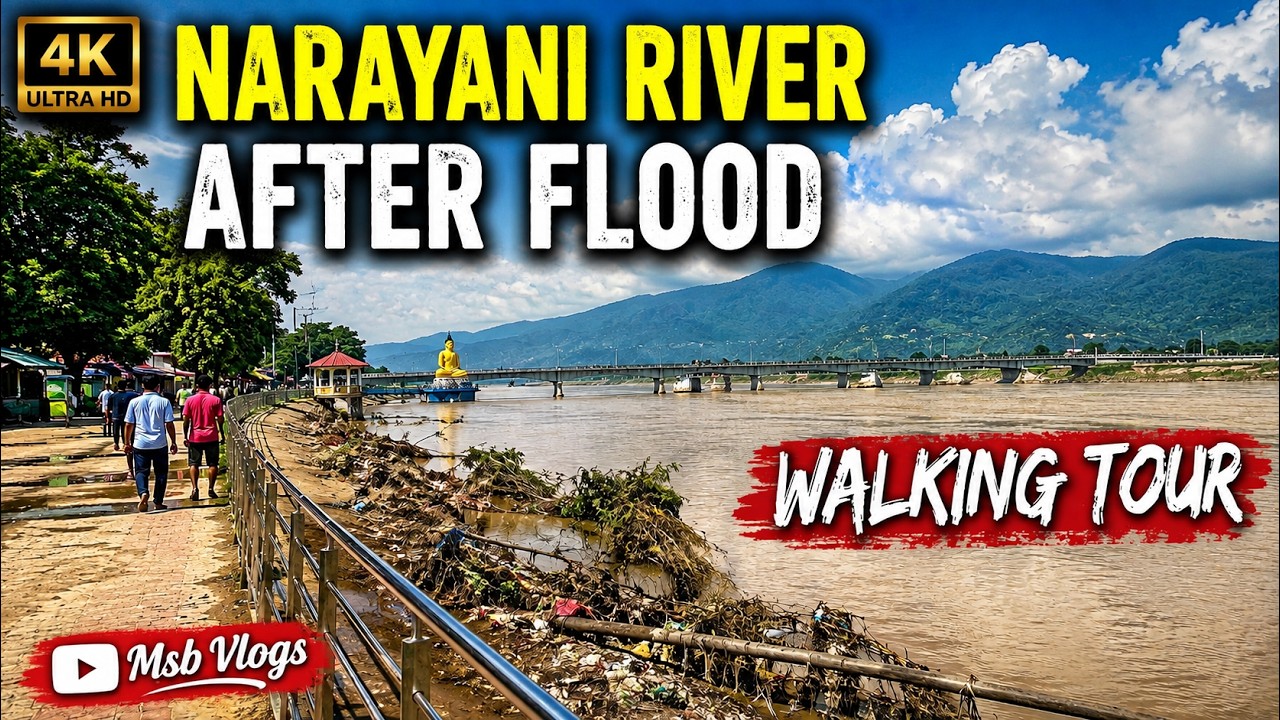 4k l Narayani River side walk Around after flash flood disastar l walking tour