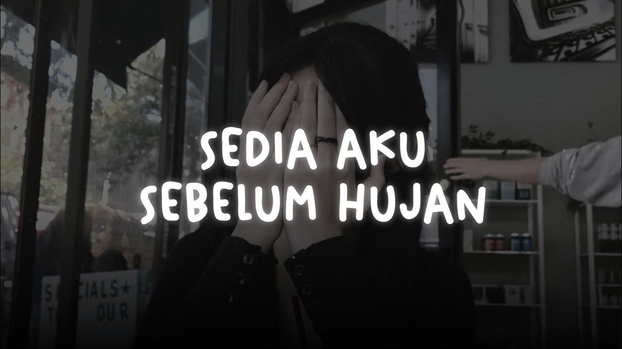 sedia aku sebelum hujan — idgitaf (slowed + reverb)