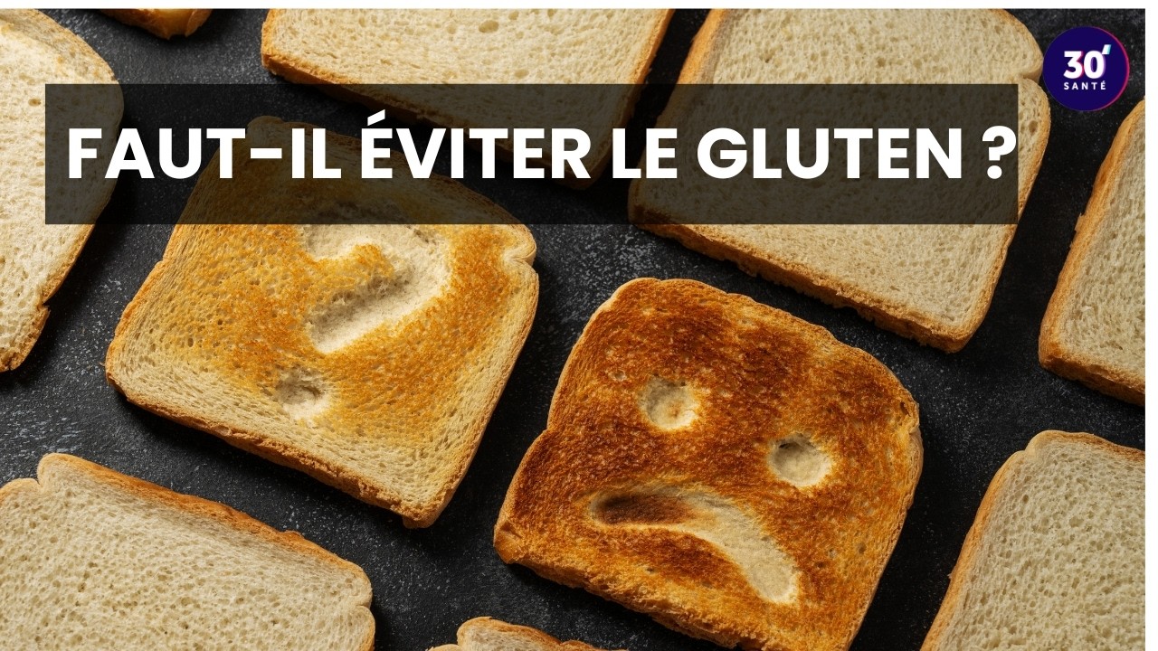 Gluten : ami ou ennemi ?  30' Santé #13 #santé #alimentationéquilibrée #alimentationsaine