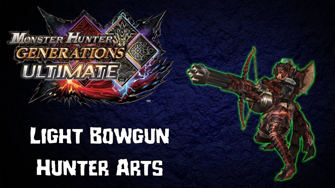 MHGU - Light Bowgun Hunter Arts
